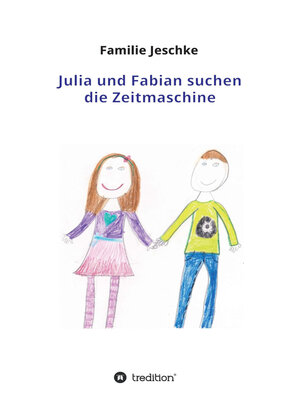 cover image of Julia und Fabian suchen die Zeitmaschine